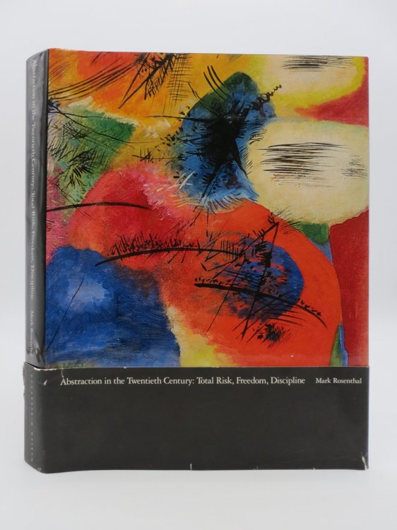 ABSTRACTION IN THE 20TH CENTURY Total Risk, Freedom, Discipline (DJ Protected by a Brand New, Clear, Acid-Free Mylar Cover)