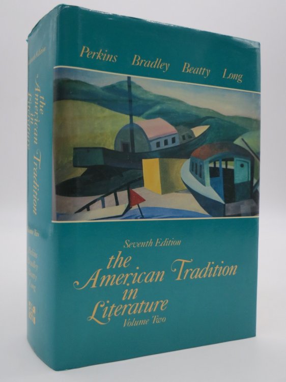 THE AMERICAN TRADITION IN LITERATURE, VOLUME TWO Seventh Edition (DJ Protected by a Brand New, Clear, Acid-Free Mylar Cover)