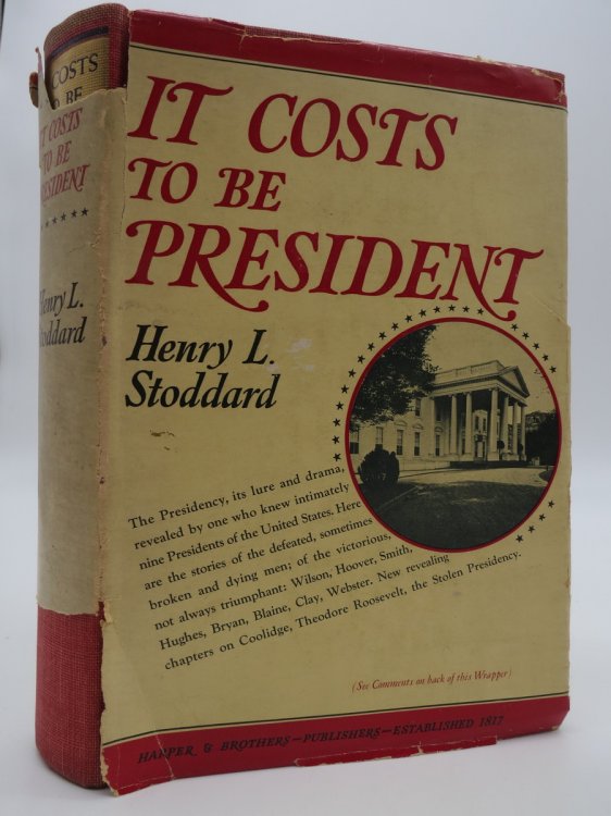 IT COSTS TO BE PRESIDENT, (DJ Protected by a Brand New, Clear, Acid-Free Mylar Cover)