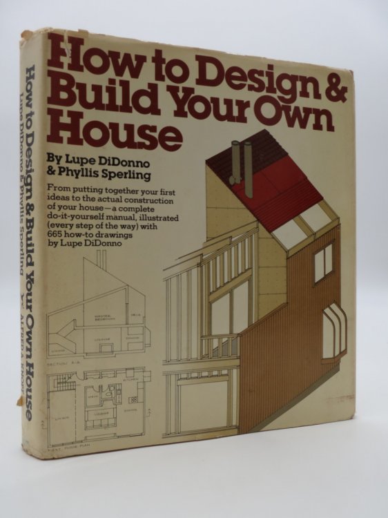 HOW TO DESIGN & BUILD YOUR OWN HOUSE (DJ Protected by a Brand New, Clear, Acid-Free Mylar Cover)