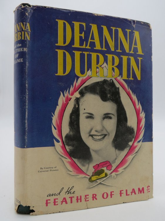DEANNA DURBIN AND THE FEATHER OF FLAME (DJ Protected by a Brand New, Clear, Acid-Free Mylar Cover)