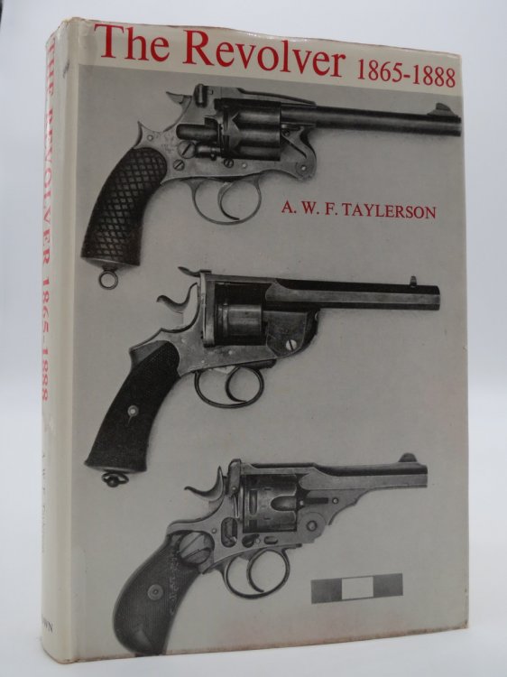 THE REVOLVER 1865-1888 (DJ Protected by a Brand New, Clear, Acid-Free Mylar Cover)