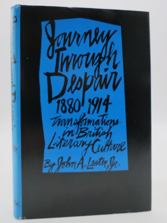 JOURNEY THROUGH DESPAIR, 1880-1914 (DJ Protected by a Brand New, Clear, Acid-Free Mylar Cover)