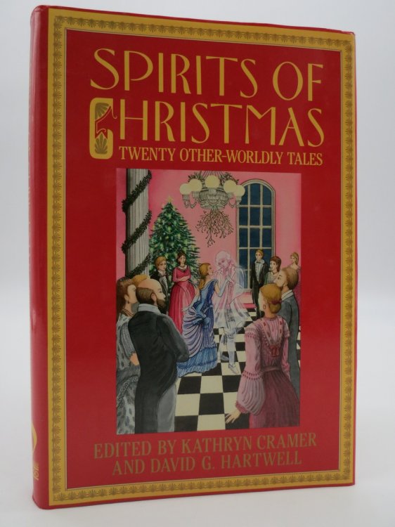 SPIRITS OF CHRISTMAS Twenty Other-Worldly Tales (DJ Protected by a Brand New, Clear, Acid-Free Mylar Cover)
