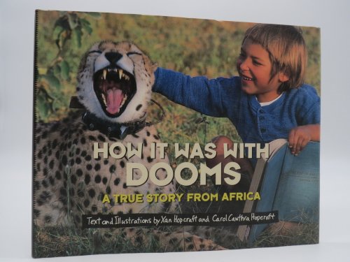 HOW IT WAS WITH DOOMS A True Story from Africa (DJ Protected by a Brand New, Clear, Acid-Free Mylar Cover)
