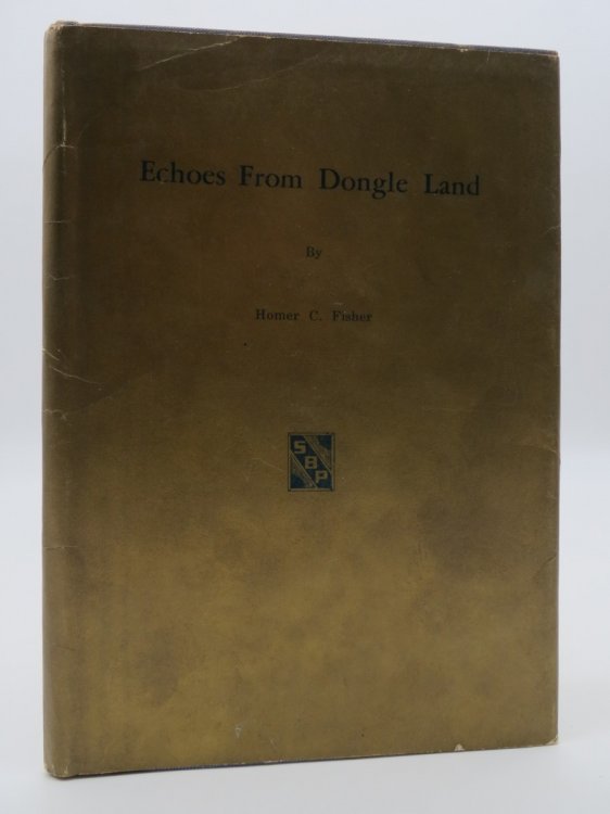 ECHOES FROM DONGLE ISLAND (SIGNED BY AUTHOR) (DJ Protected by a Brand New, Clear, Acid-Free Mylar Cover)