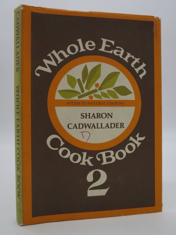 WHOLE EARTH COOK BOOK 2 (DJ Protected by a Brand New, Clear, Acid-Free Mylar Cover)