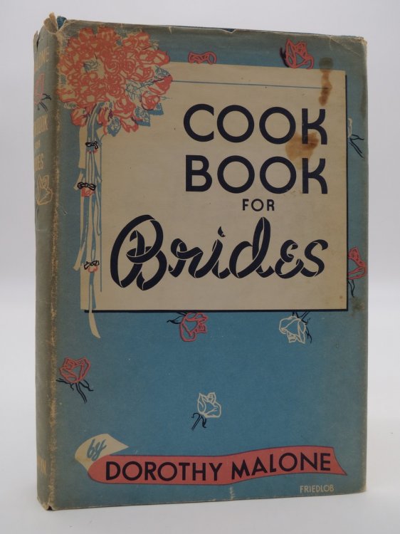 COOKBOOK FOR BRIDES (DJ Protected by a Brand New, Clear, Acid-Free Mylar Cover)