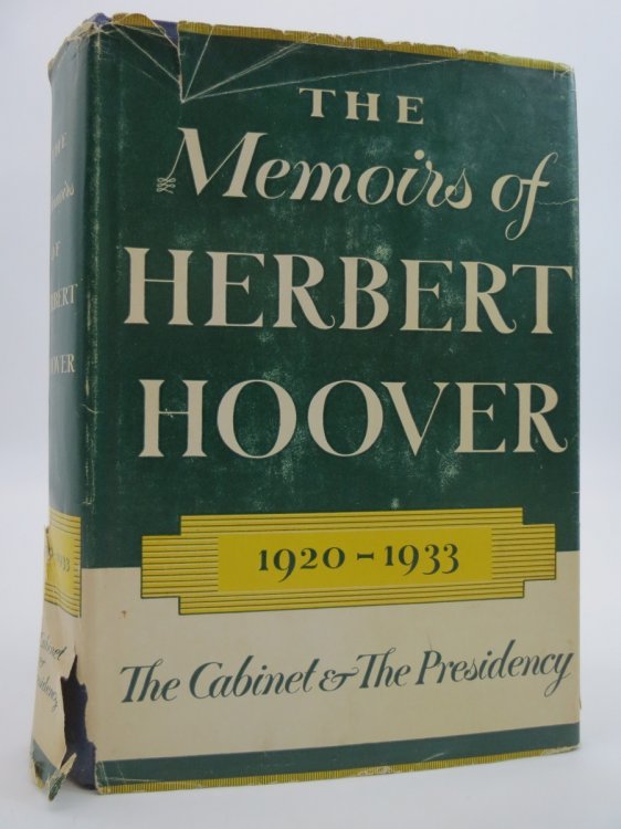 THE MEMOIRS OF HERBERT HOOVER 1920-1933; THE CABINSET AND THE PRESIDENCY (DJ Protected by a Brand New, Clear, Acid-Free Mylar Cover)