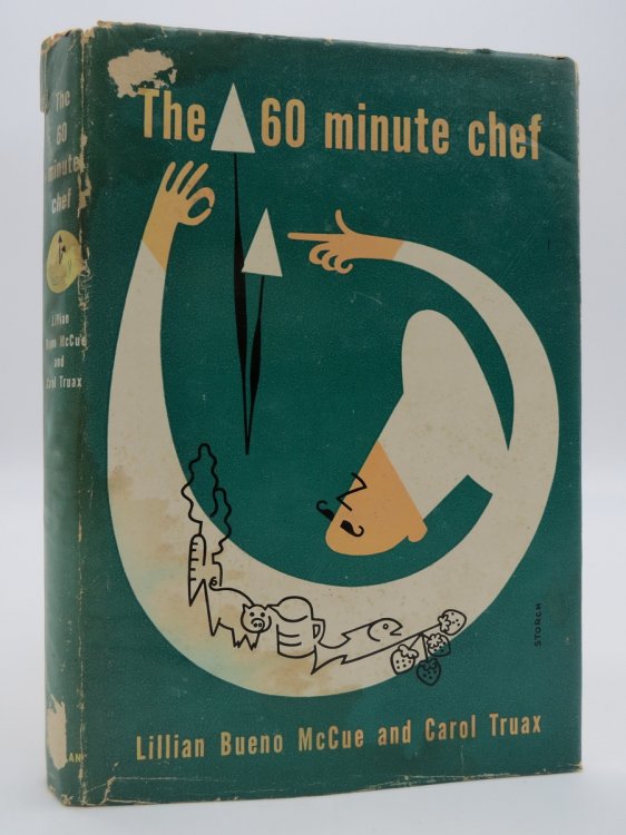 THE 60 MINUTE CHEF By Lillian Bueno McCue and Carol Truax (DJ Protected by a Brand New, Clear, Acid-Free Mylar Cover)