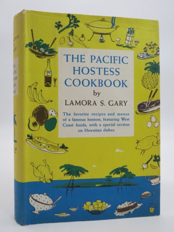 THE PACIFIC HOSTESS COOKBOOK (DJ Protected by a Brand New, Clear, Acid-Free Mylar Cover)