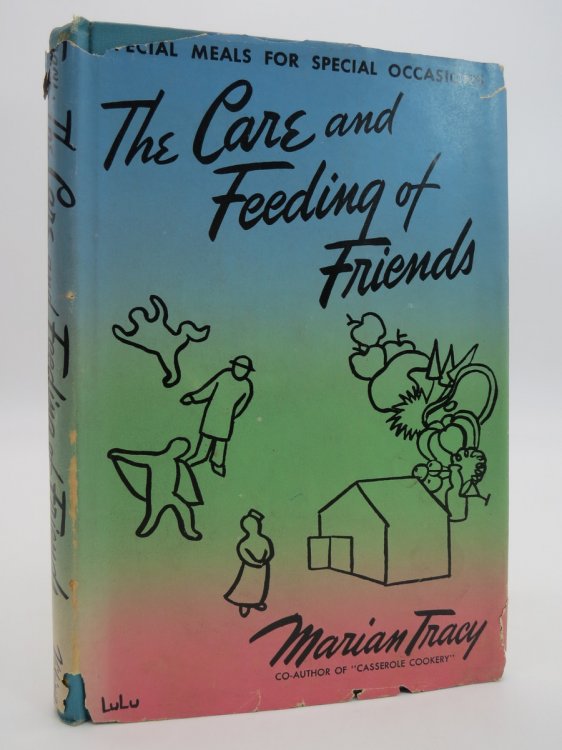 THE CARE AND FEEDING OF FRIENDS (DJ Protected by a Brand New, Clear, Acid-Free Mylar Cover)