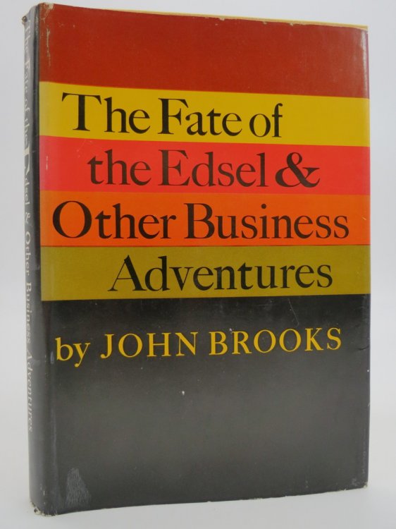 THE FATE OF THE EDSEL AND OTHER BUSINESS ADVENTURES (ADVANCE READING COPY) (DJ Protected by a Brand New, Clear, Acid-Free Mylar Cover)