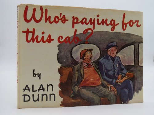 WHO'S PAYING FOR THIS CAB A Book of Cartoons from the New Yorker, (DJ Protected by a Brand New, Clear, Acid-Free Mylar Cover)