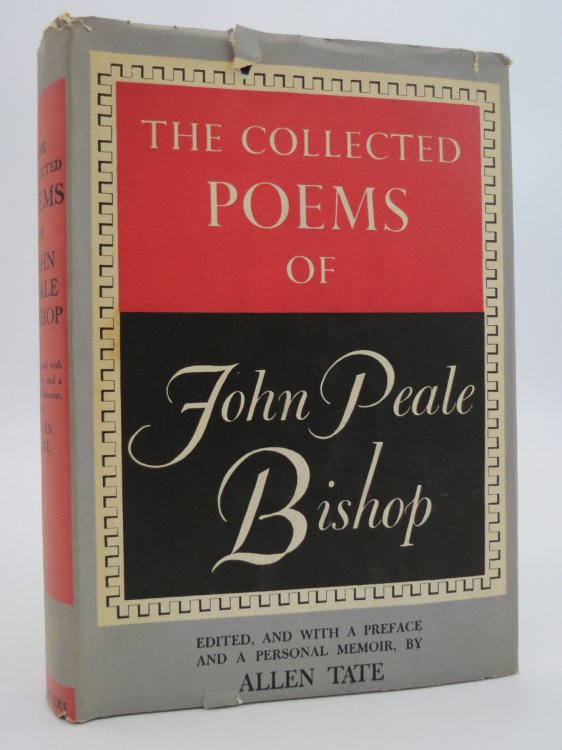 THE COLLECTED POEMS OF JOHN PEALE BISHOP, (DJ Protected by a Brand New, Clear, Acid-Free Mylar Cover)