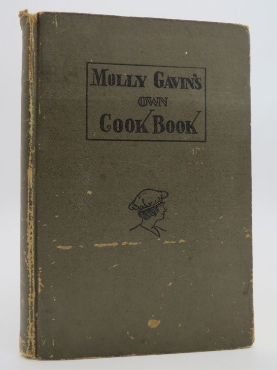 MOLLY GAVIN'S OWN COOK BOOK