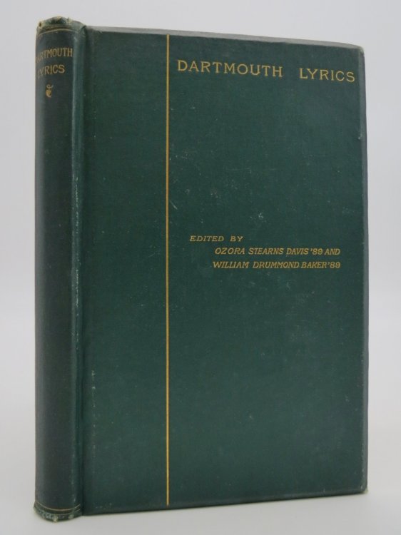 DARTMOUTH LYRICS A Collection of Poems from the Undergraduate Publications of Dartmouth College