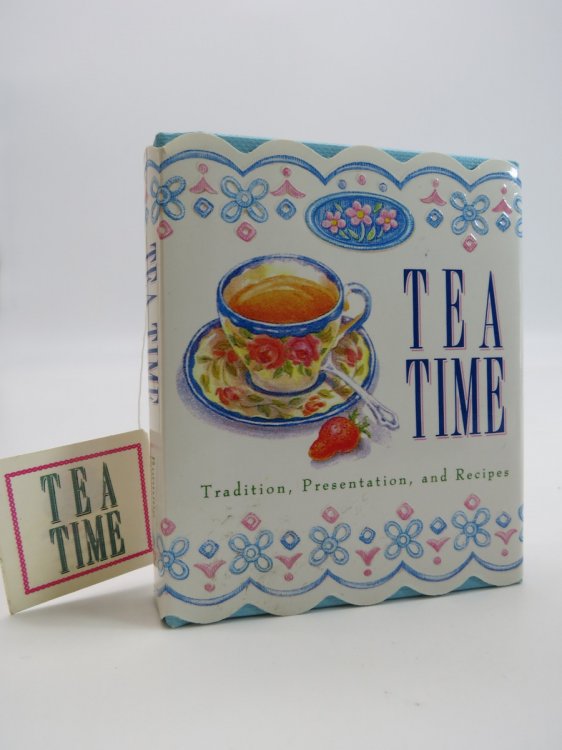 TEA TIME (MACRO MINIATURE BOOK) Tradition, Presentation, and Recipes (DJ Protected by a Brand New, Clear, Acid-Free Mylar Cover)