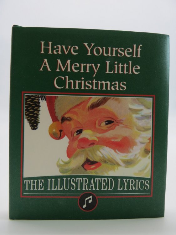 HAVE YOURSELF A MERRY LITTLE CHRISTMAS (MACRO MINIATURE BOOK) The Illustrated Lyrics (DJ Protected by a Brand New, Clear, Acid-Free Mylar Cover)