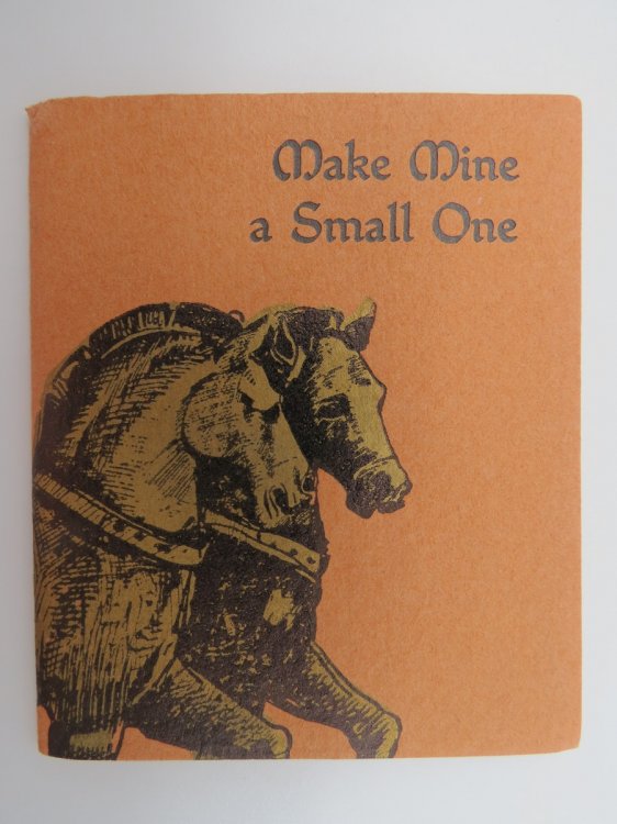 MAKE MINE A SMALL ONE (MINIATURE BOOK)