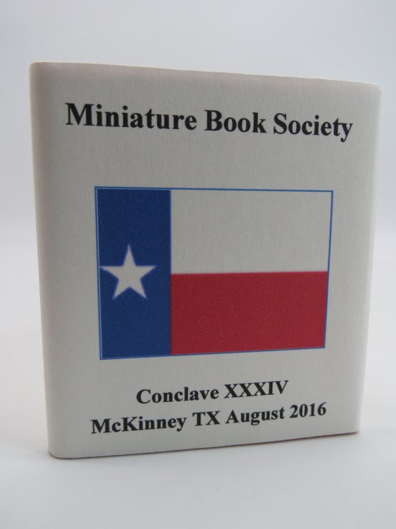 TEXAS FIX 'EMS (MINIATURE BOOK SOCIETY, CONCLAVE XXXIV, MCKINNEY TX AUGUST 2016) (DJ Protected by a Brand New, Clear, Acid-Free Mylar Cover)