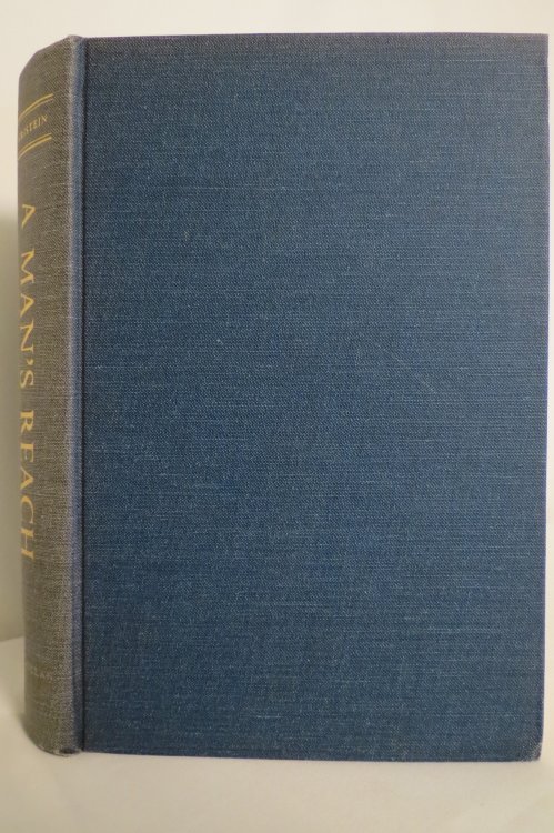 A MAN'S REACH The Philosophy of Judge Jerome Frank