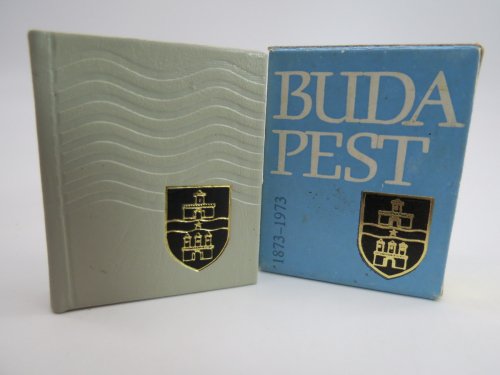 BUDAPEST 1873/1973 (MINIATURE BOOK) (HUNGARIAN LANGUAGE)
