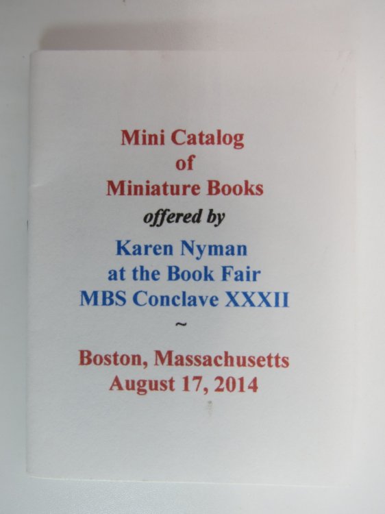MINI CATALOG OF MINIATURE BOOKS (MINIATURE BOOK) Offered by Karen Nyman At the Book Fair MBS Conclave XXXII
