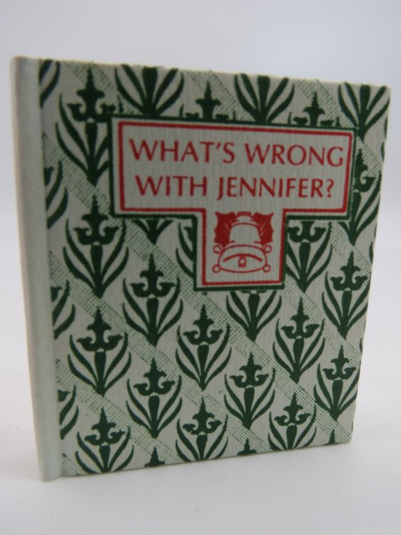 WHAT'S WRONG WITH JENNIFER (MINIATURE BOOK)