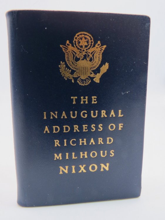 THE INAUGURAL ADDRESS OF RICHARD MILHOUS NIXON (MINIATURE BOOK) President of the United States Delivered At the Capitol, Washington January 20, 1969