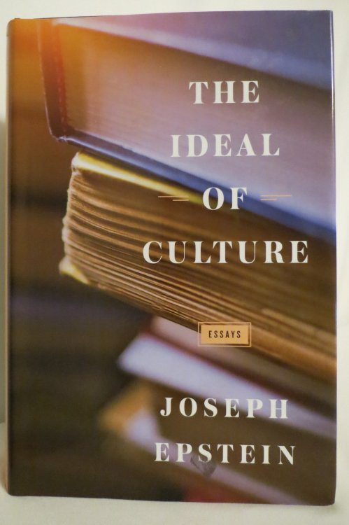 THE IDEAL OF CULTURE Essays (DJ Protected by a Clear, Acid-Free Mylar Cover)