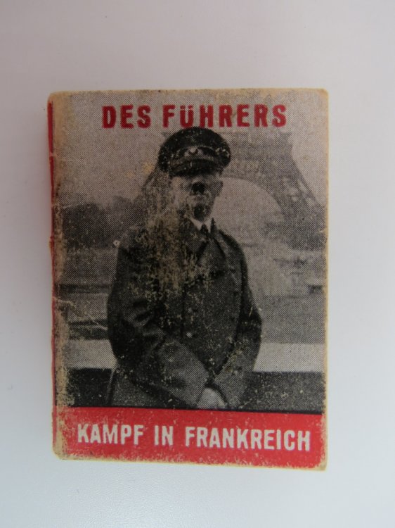 DES FUHRERS, KAMPF IN FRANKREICH DER GROBTE FELDZUG ALLR ZEITEN VOM 5. BIS 25. JUNI 1940 (MINIATURE BOOK) (Translation-The Fuhrer's Battle in France Was the Greatest Campaign of all Times from June 5th to 25th, 1940)