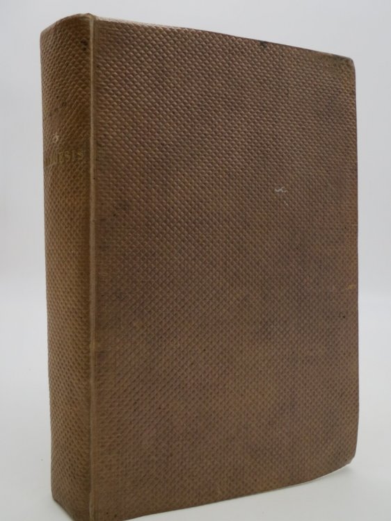 THE DIEGESIS, BEING A DISCOVERY OF THE ORIGIN, EVIDENCE AND EARLY HISTORY OF CHRISTIANITY Never Yet before or Elsewhere so Fully and Faithfully Set Forth