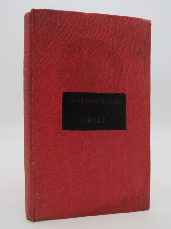 INSTRUCTIONS FOR DRILL OF THE CANADIAN VOLUNTEER MILITIA RIFLE COMPANIES