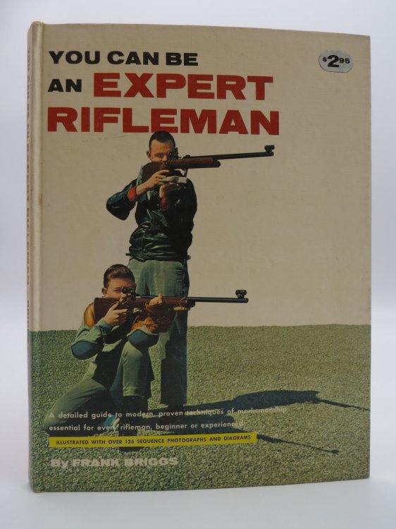 YOU CAN BE AN EXPERT RIFLEMAN (DJ Protected by a Brand New, Clear, Acid-Free Mylar Cover)