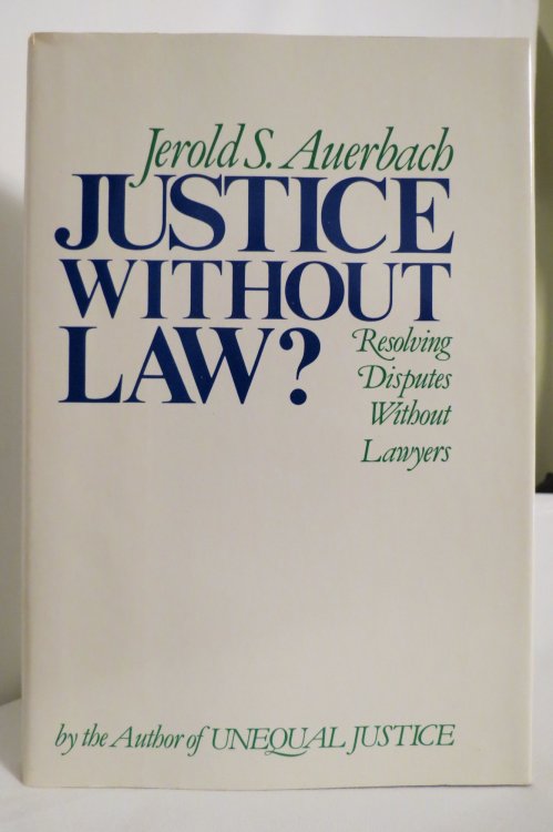 JUSTICE WITHOUT LAW (DJ Protected by a Clear, Acid-Free Mylar Cover)
