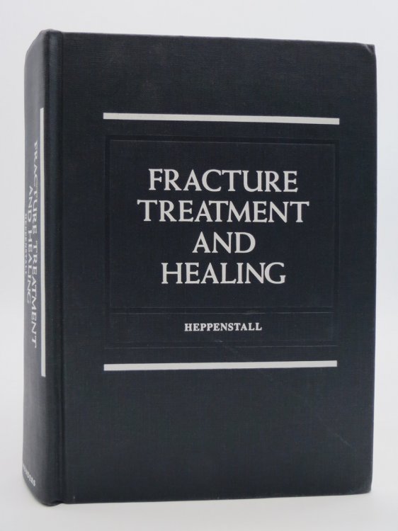 FRACTURE TREATMENT AND HEALING