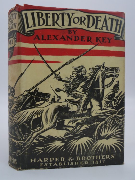 LIBERTY OR DEATH The Narrative of William Dunbar, Partisan, Presented in Story and Picture (DJ Protected by a Brand New, Clear, Acid-Free Mylar Cover)
