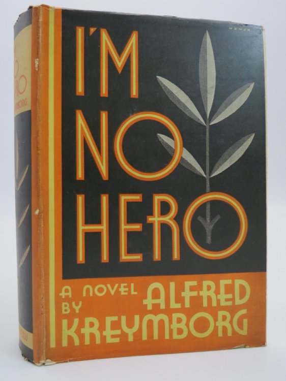 I'M NO HERO (PAUL WENCK ART DECO DUST JACKET) (DJ Protected by a Brand New, Clear, Acid-Free Mylar Cover)