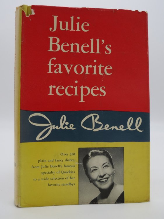 JULIE BENELL'S FAVORITE RECIPES (DJ Protected by a Brand New, Clear, Acid-Free Mylar Cover)