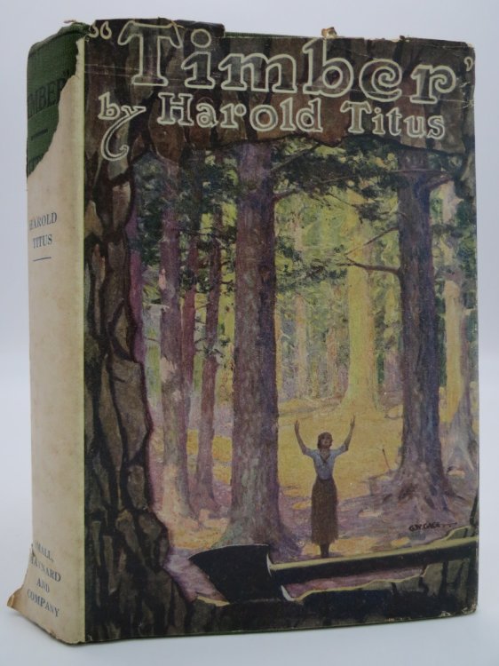 TIMBER (ART DECO DUST JACKET) (DJ Protected by a Brand New, Clear, Acid-Free Mylar Cover)
