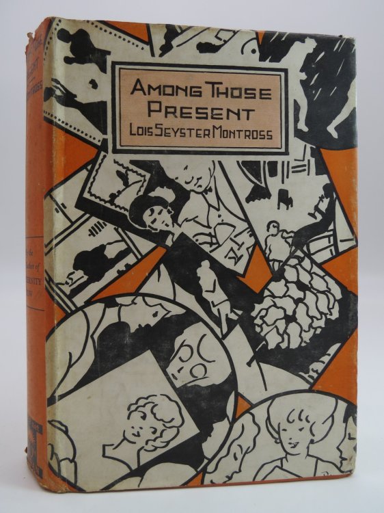 AMONG THOSE PRESENT (ART DECO DUST JACKET) (DJ Protected by a Brand New, Clear, Acid-Free Mylar Cover)