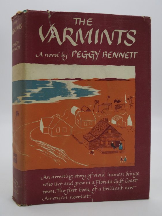 THE VARMINTS An Arresting Story of Human Beings Who Live and Grow in a Florida Gulf Coast Town (DJ Protected by a Brand New, Clear, Acid-Free Mylar Cover)