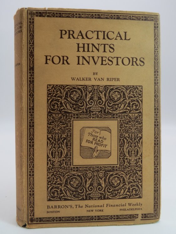 PRACTICAL HINTS FOR INVESTORS (DJ Protected by a Brand New, Clear, Acid-Free Mylar Cover)