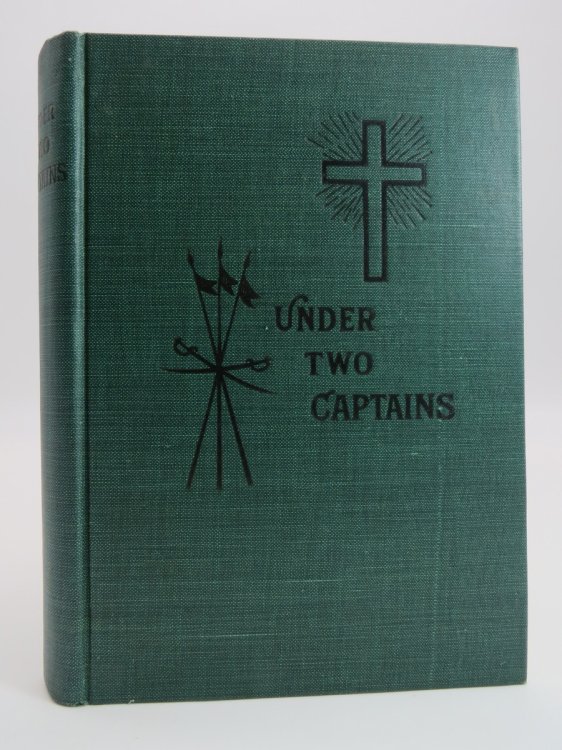 UNDER TWO CAPTAINS A ROMANCE OF HISTORY