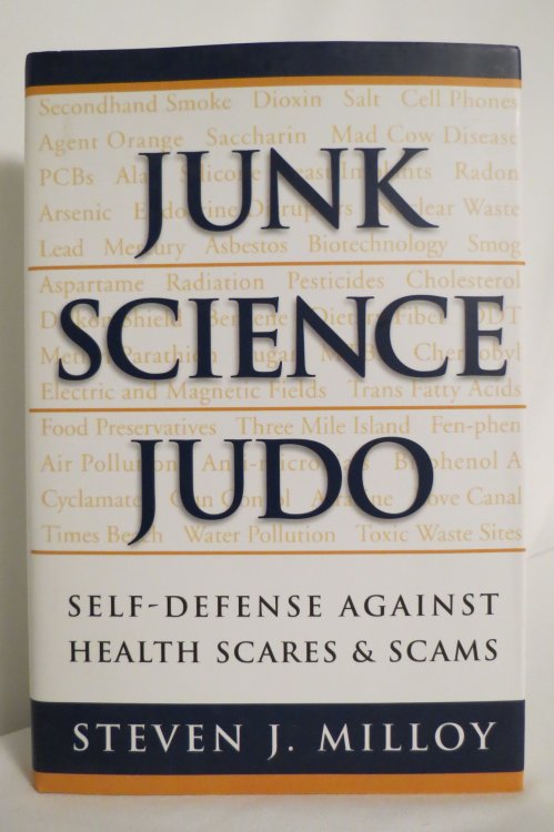 JUNK SCIENCE JUDO Self-Defense Against Health Scares and Scams (DJ protected by a clear, acid-free mylar cover)
