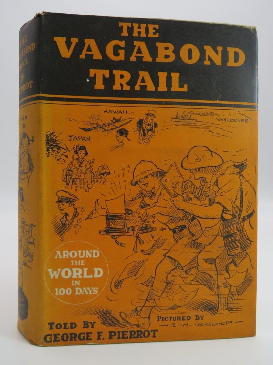 THE VAGABOND TRAIL Around the World in 100 Days, (DJ Protected by a Brand New, Clear, Acid-Free Mylar Cover)