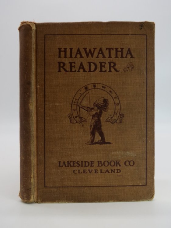 HIAWATHA READER Being Longfellow's 