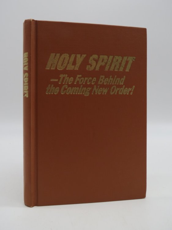HOLY SPIRIT - THE FORCE BEHIND THE COMING NEW ORDER