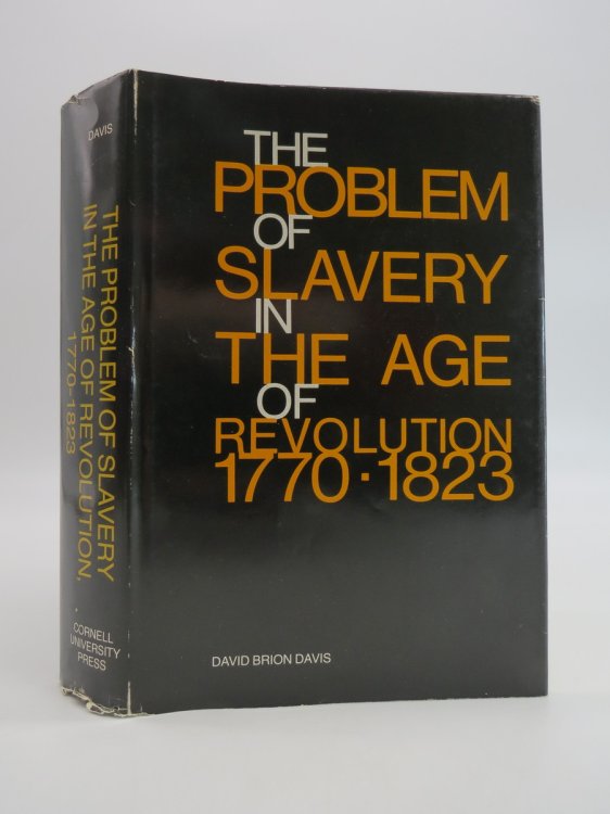 THE PROBLEM OF SLAVERY In the Age of Revolution 1770 - 1823 (DJ Protected by a Brand New, Clear, Acid-Free Mylar Cover)